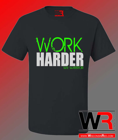 Work Harder T-Shirt